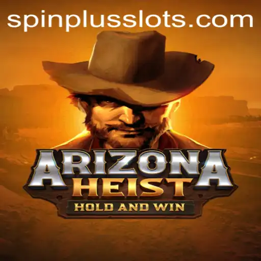 Unveiling ArizonaHeist: A Gripping New Adventure with SpinPlus