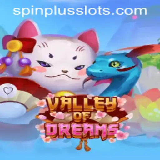Exploring ValleyofDreams: An Immersive Gaming Adventure with SpinPlus