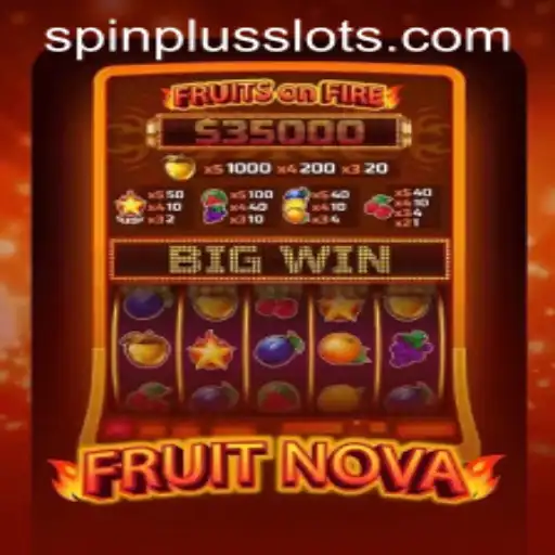 Discover the Exciting World of FruitNova: A Deep Dive into SpinPlus