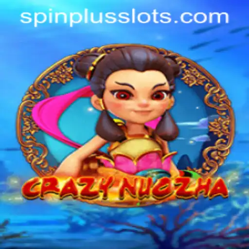 Dive into the Fascinating World of CrazyNuoZha: A SpinPlus Adventure